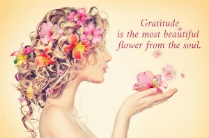 Gratitude is the most beautiful  flower from the soul.
