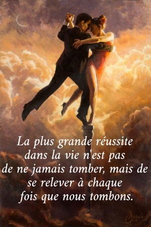 La plus grande r&eacute;ussite  dans la vie n'est pas  de ne jamais tomber, mais de  se relever &agrave; chaque  fois que nous tombons.