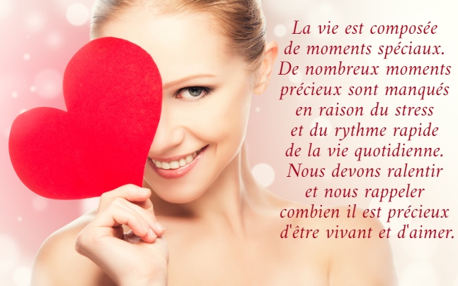 La vie est composée  de moments spéciaux.  De nombreux moments  précieux sont manqués  en raison du stress  et du rythme rapide  de la vie quotidienne.  Nous devons ralentir  et nous rappeler  combien il est précieux  d'être vivant et d'aimer.